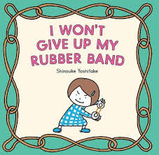 Cover of the ebook I won't give up my rubber band