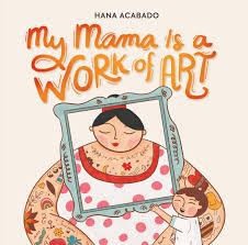 Cover of the book My Mama is a work of Art