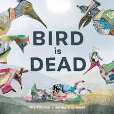 Front cover of Bird Is Dead