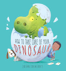 Front cover of How to take care of your dinosaur